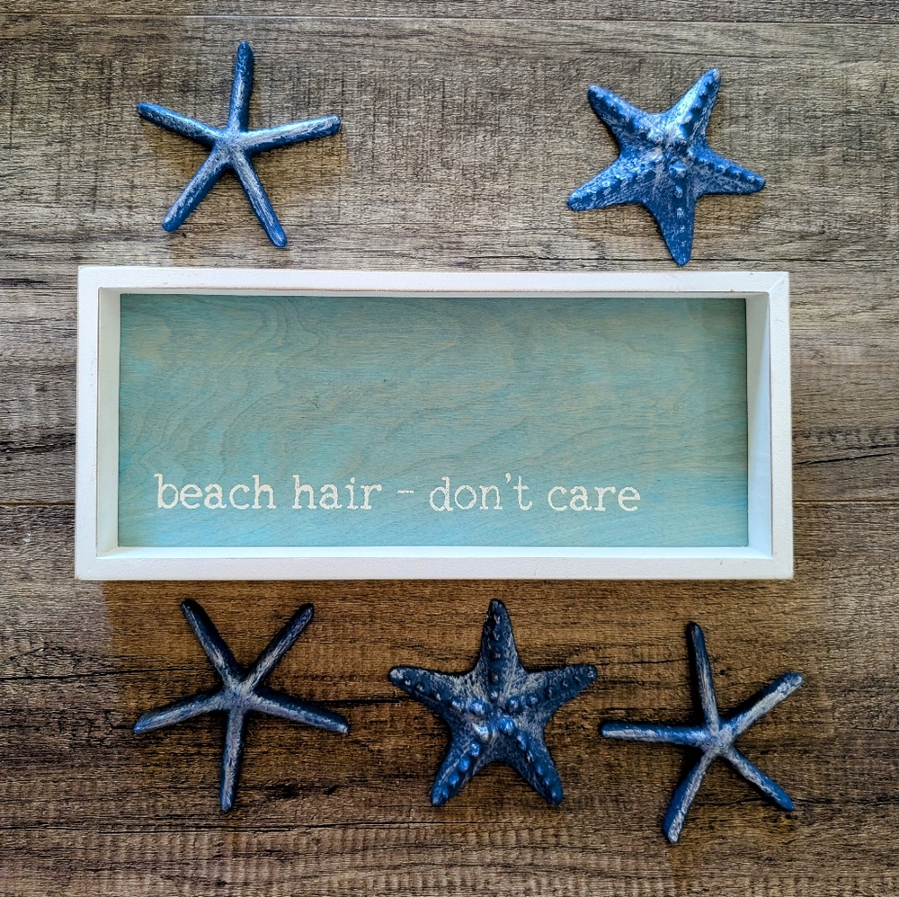 Beachy home decor 17x8  Beach hair don't care wooden sign and 5 -  5" star fish